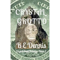 Crystal Grotto: A Crystal Skull Trilogy