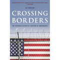 Crossing Borders: The Reconciliation of a Nation of Immigrants