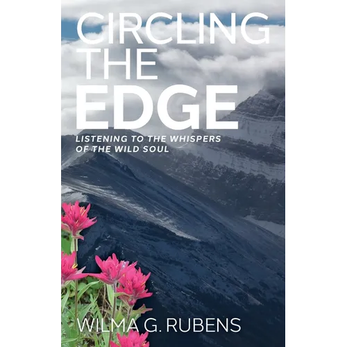 Circling the Edge: Listening to the Whispers of the Wild Soul