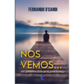 Nos Vemos: Mis primeros días sin ti, pero contigo...