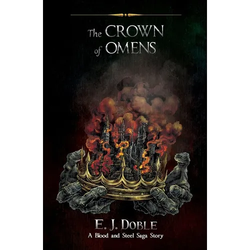 The Crown of Omens (The Blood and Steel Saga #0.5)