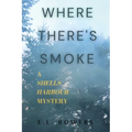 Where There's Smoke: A Shells Harbour Mystery