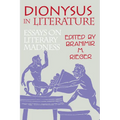 Dionysus in Literature: Essays on Literary Madness