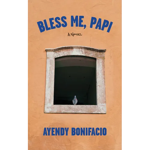 Bless Me, Papi