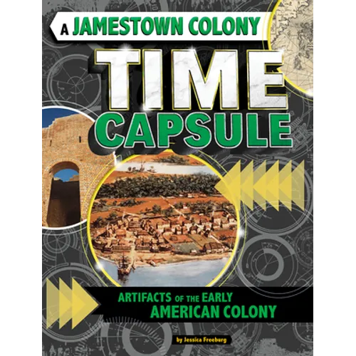 A Jamestown Colony Time Capsule: Artifacts of the Early American Colony