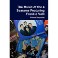 The Music of the 4 Seasons Featuring Frankie Valli