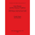 Gem Mounts and the Classical Tradition: Supplement to A Collection of Classical and Eastern Intaglios, Rings and Cameos (2003)