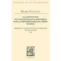 La Constitution d'Un Transcendantal Historique Dans La Phenomenologie de l'Esprit de Hegel: Memoire Du Diplome d'Etudes Superieures de Philosophie