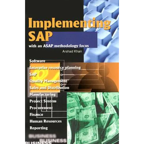Implementing SAP with an ASAP Methodology Focus