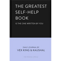 The Greatest Self-Help Book (Is the One Written by You): A Daily Journal for Gratitude, Happiness, Reflection and Self-Love