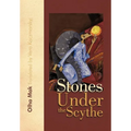 Stones Under the Scythe