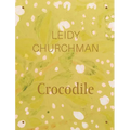 Leidy Churchman: Crocodile