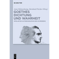 Goethes Dichtung und Wahrheit