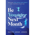 Be Younger Next Month: Discover The Speak Method