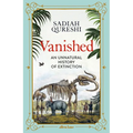 Vanished: An Unnatural History of Extinction