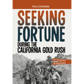 Seeking Fortune During the California Gold Rush: A History Seeking Adventure