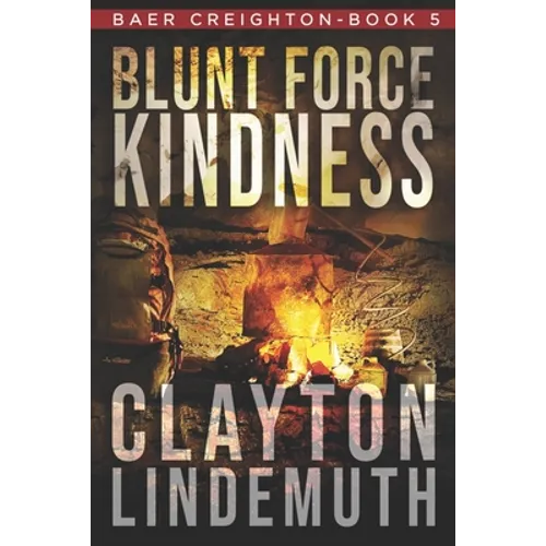 Blunt Force Kindness