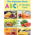 The Alphabet Book ABC's of Healthy Food: Colorful and Educational Alphabet Book with 60 pictures for 2-6 Year Old Kids