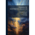 Primers Of Electricity, Issues 1-32