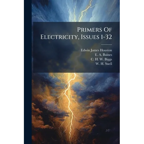 Primers Of Electricity, Issues 1-32
