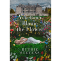 You Can't Blame the Flower