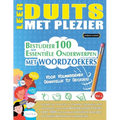 Leer Duits Met Plezier - Voor Volwassenen: Gemakkelijk Tot Gevorderd - Bestudeer 100 Essentiële Onderwerpen Met Woordzoekers - Vol.1