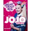 Dream Crazy Big: The Jojo Siwa Story