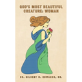God's Most Beautiful Creature: Woman