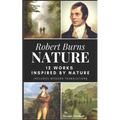 Robert Burns - Nature: 12 Works Inspired By Nature