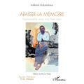 Apaiser la mémoire: Conversation avec mon frère Jean