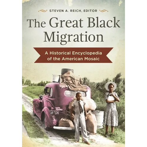 The Great Black Migration: A Historical Encyclopedia of the American Mosaic