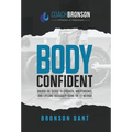 Body Confident: Unlock the secret to strength, independence, and lifelong badassery using the F2 Method