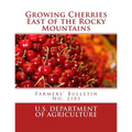 Growing Cherries East of the Rocky Mountains: Farmers' Bulletin No. 2185