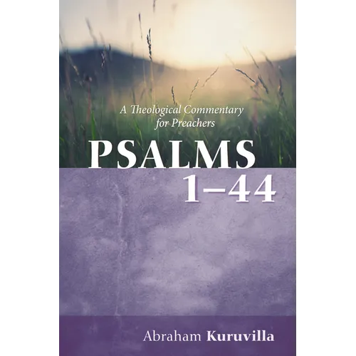 Psalms 1-44: A Theological Commentary for Preachers