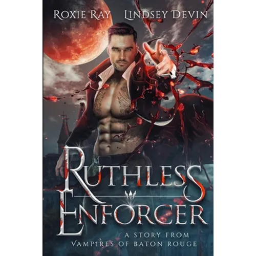 Ruthless Enforcer: A Paranormal Vampire Romance
