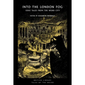 Into the London Fog: Eerie Tales from the Weird City