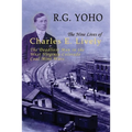 The Nine Lives of Charles E. Lively: The Deadliest Man in the West Virginia-Colorado Coal Mine Wars