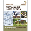 Essential Sustainable Home Design: A Complete Guide to Goals, Options, and the Design Process