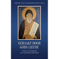 Geraakt door Gods Liefde: Leven en wijsheid van oudvader Porfyrios