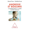 Anorexia Bulimia / Anorexie et boulimie: Comprendre et aider votre enfant