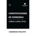 Constituciones de Honduras Tomo II (1906-1972)