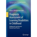 Diagnostic Assessment of Learning Disabilities in Childhood: Bridging the Gap Between Research and Practice