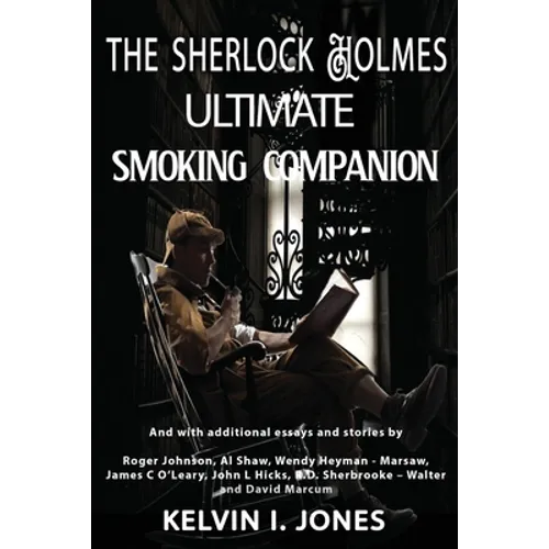 The Sherlock Holmes Ultimate Smoking Companion