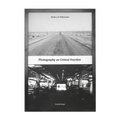 Photography as Critical Practice: Notes on Otherness