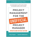 Project Management for the Unofficial Project Manager (Updated and Revised Edition)