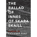The Ballad of Innes of Skara Skaill