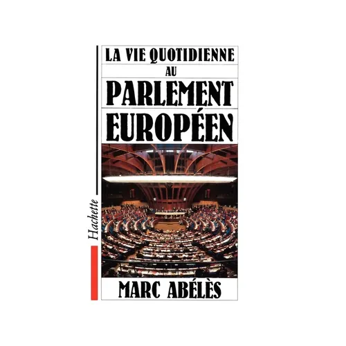 La vie quotidienne au parlement européen