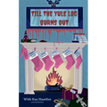 Till the Yule Log Burns Out