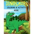 Dinosaurs Coloring & Activity Book: For Kids Fun Learning Activities for 4-8 year old boys and girls