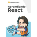 Aprendiendo React: Guía práctica para aprender desde cero